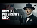 How Every US Presidents Died History Documentary