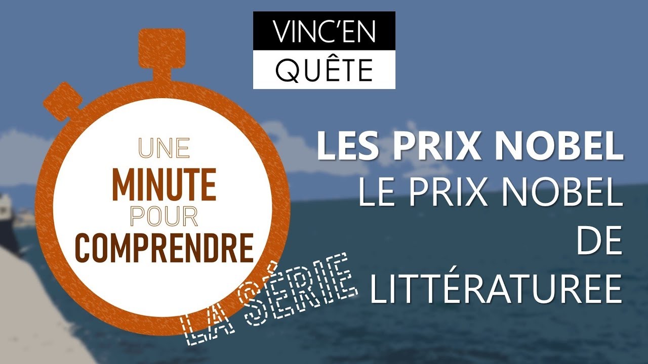 Le Prix Nobel de Littérature  Une minute pour comprendre - YouTube