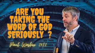 Are You Taking the Word of God Seriously   Paul Washer