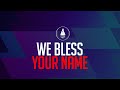 We bless your name  intense worship session with coza city music  dpe  03102023