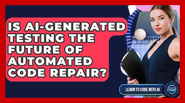 Is AI-generated Testing The Future Of Automated Code Repair? - Learning To Code With AI