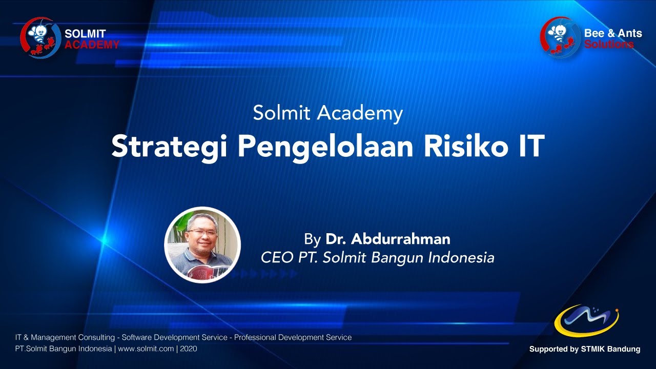 Solmit Academy - Strategi Pengelolaan Risiko IT oleh Dr  Abdurrahman