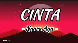 CINTA - Naura Ayu || Lirik lagu