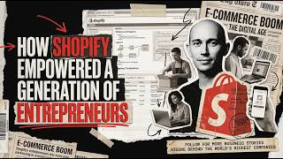 How Shopify Built a $100B E-Commerce Empire
