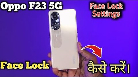 Oppo F23 5G Face Lock Setting , Face Lock In Oppo F23 5G, How To Set Face Lock In Oppo F23 5G,