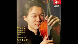 Shunske Sato plays Ysaye Violin Sonatas