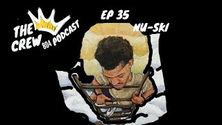 Ep 35 Nuski