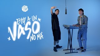 Video thumbnail of "VIUS - Estoy a Un Vaso No Ma' (Acoustic Version)"