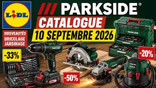 CATALOGUE LIDL PARKSIDE  JEUDI 10 SEPTEMBRE 2026 ✅ Promos & Bons Plans #parkside
