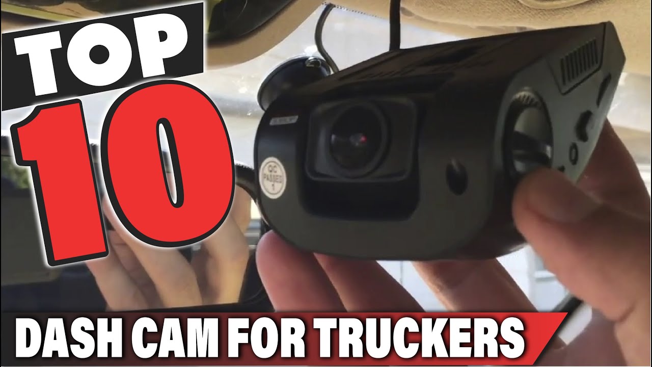 Best Dash Cameras for Truckers