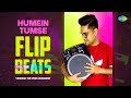 Humein Tumse Pyaar | Recreation | Veshesh The Percussionist | Chhaya Mudgal