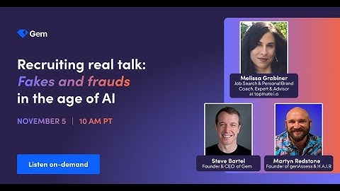Recruiting real talk: Fraud and candidate experience in the age of AI
