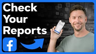 How To Check Your Reports On Facebook