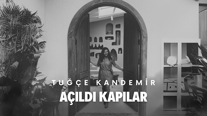 Tuğçe Kandemir - Açıldı Kapılar