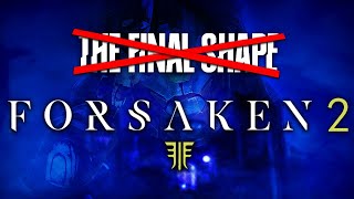 Forsaken 2 HAS to HAPPEN - Destiny 2