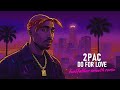 2Pac Eric Williams Do For Love Fonkfather Smooth Remix mp3