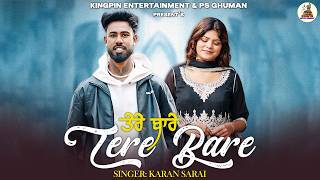 Tere Bare |  Video | Karan Sarai | Latest Punjabi Romantic Song