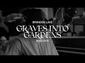 Graves Into Gardens (Acoustic) - Brandon Lake