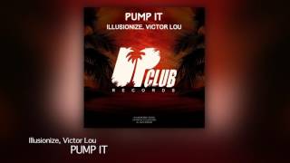 Illusionize, Victor Lou - Pump It (Up Club Records)