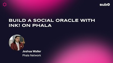 Phala Network: Build An Oracle In ink! On Phala Network | Sub0 2022