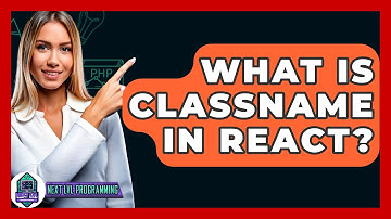 What Is Classname In React? - Next LVL Programming