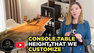 CONSOLE TABLE HEIGHT THAT WE CUSTOMIZE