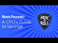 Under Pressure: A CPO's Guide to Savings