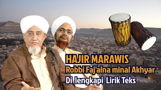 Hajir Marawis Merdu Robbi Faj'alna minal Akhyar di lengkapi Teks Lirik