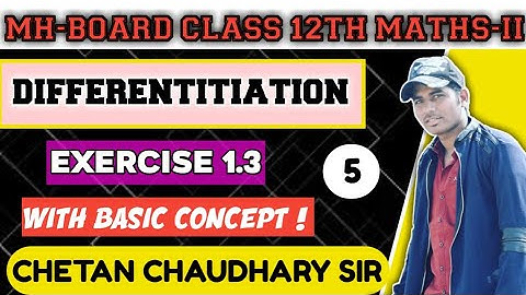 Differentiation Exercise 1.3 Part 5 Class 12 Maths 2 HSC Mahararashtra Board New syllabus CHETAN sir