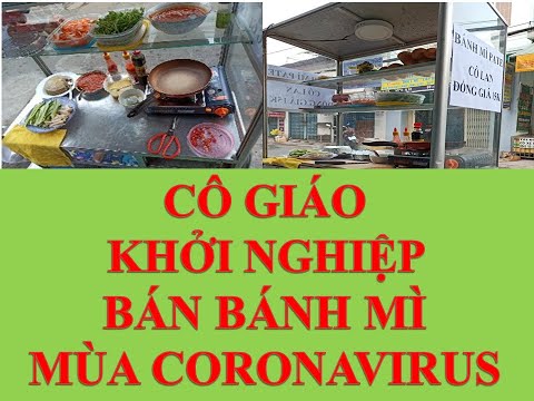 KHỞI NGHIỆP BÁN BÁNH MÌ CỦA CÔ GIÁO MÙA DỊCH CORONAVIRUS | CÁCH LÀM PATE, XÍU MẠI | VIETNAMESE BREAD