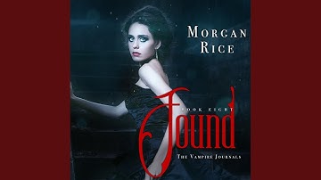 Chapter 16.9 - Found (Book #8 in the Vampire Journals)