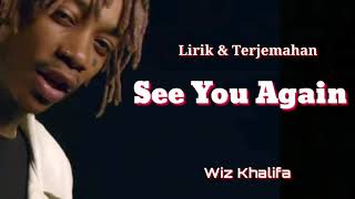 See You Again - Wiz Khalifa ( lirik & terjemahan )