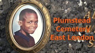 Plumstead Cemetery, London: A walk among the memorials and includes the grave of Damilola Taylor.