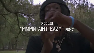 Foolio “Pimpin Ain’t Eazy” Remix