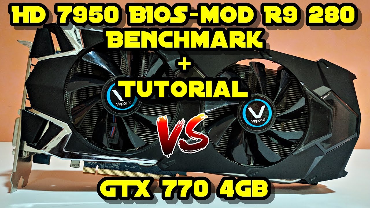 Hd 7950 Bios Mod R9 280 Vs Gtx 770 4gb Benchmark In 24 Games Tutorial Youtube