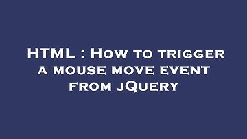 HTML : How to trigger a mouse move event from jQuery