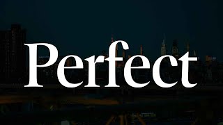 Ed Sheeran - Perfect (Lyrics)