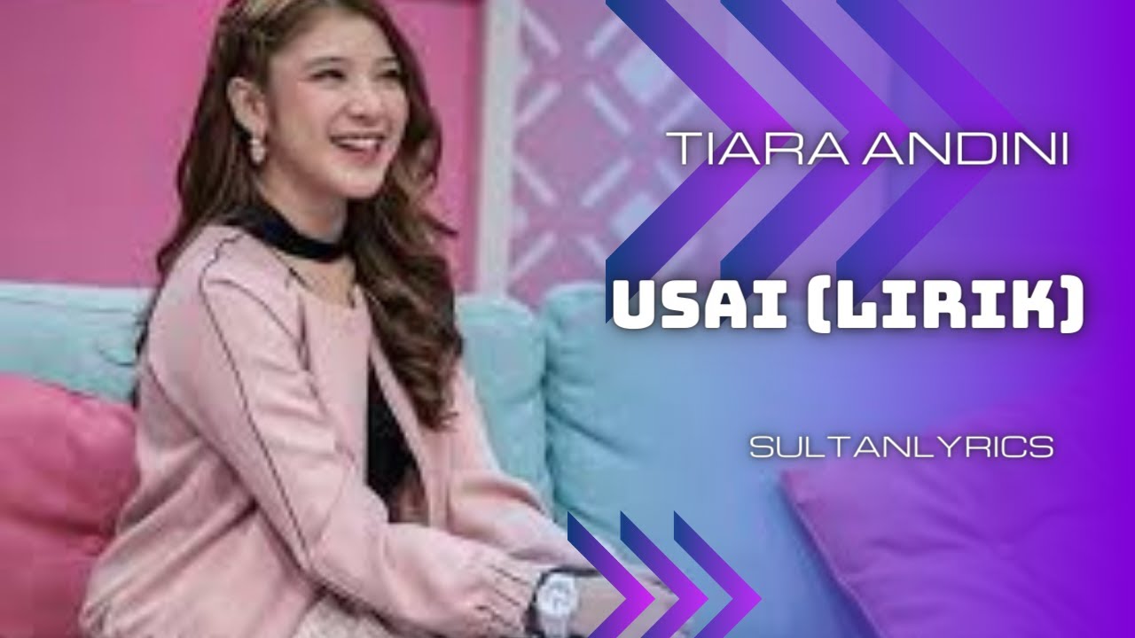 Tiara Andini - Usai (Lirik). #liriklagu #trendingsong #tranding # ...