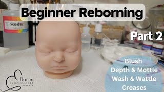 Reborning for Beginners Part 2
