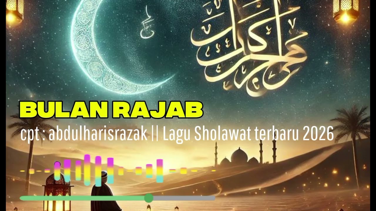🎵lagu religi terbaru 2026|| BULAN RAJAB🎶