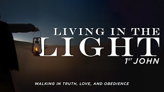 Walking in the Light: Authentic Faith and Fellowship