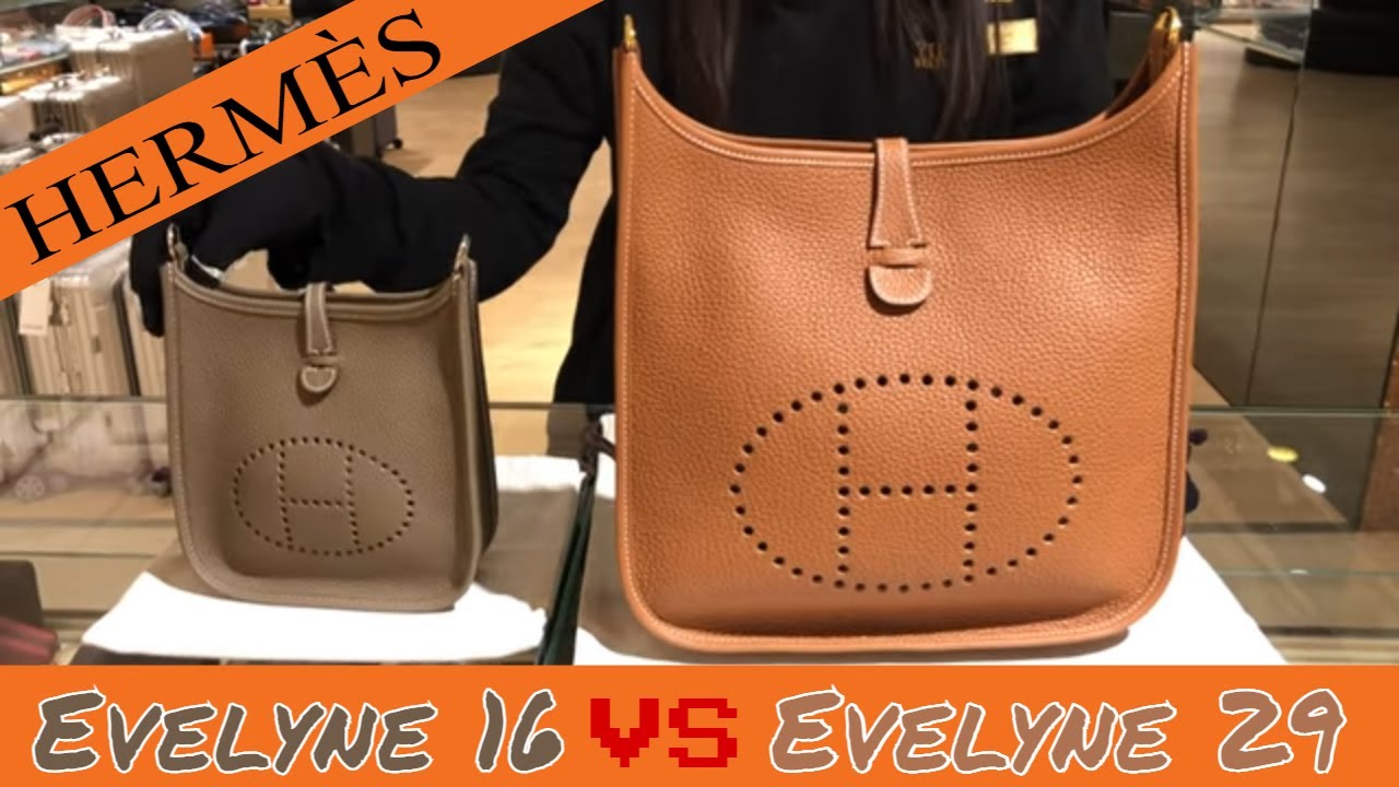 HERMÈS EVELYNE 16 VS 29  COMPARISON & IN DEPTH REVIEW 