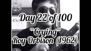 Crying - Ukulele cover - Day 22