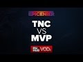 TNC vs. MVP.P, Epicenter SEA Qual Game 1