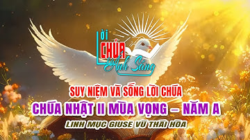 Chúa nhật II Mùa Vọng – Năm A (07/12/2025) – Lm. Giuse Vũ Thái Hòa