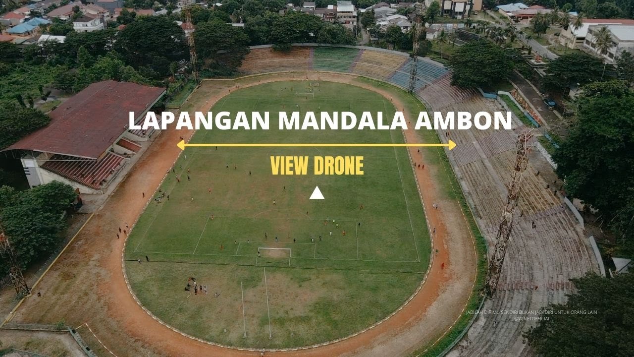 VIEW DRONE 2021 || LAPANGAN MANDALA AMBON