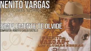 SIMPLEMENTE TE OLVIDE - NENITO VARGAS Y LOS PLUMAS NEGRAS