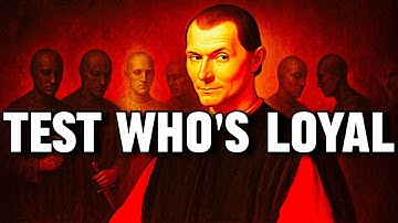 The Machiavellian Loyalty Test : 5 ways to Identify Who