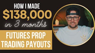 How I made 6 Figures Day Trading w/ Apex Trader Funding in 3 months! Prop Trading Futures is amazing
