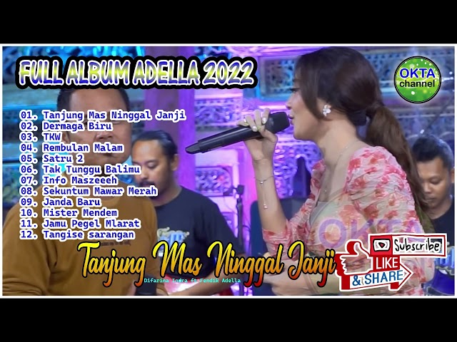 Full Album Adella 2022 Tanjung Mas Ninggal Janji Full Senyum Sayang class=